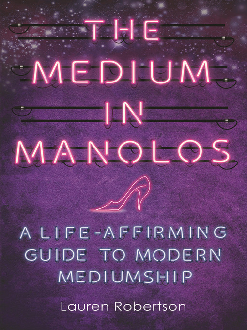 Title details for The Medium in Manolos by Lauren Robertson - Available